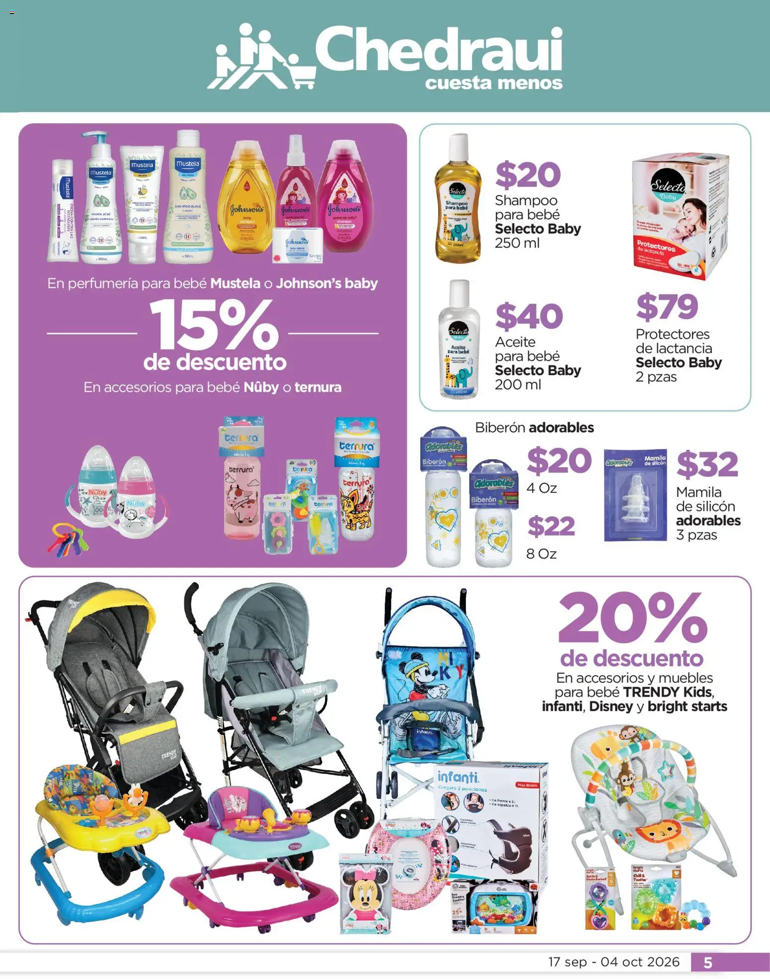 Nuevas ofertas de Chedraui válidas en toda la República Mexicana desde el 17/09/2026. ¡Encuentra las mejores ofertas en Chedraui folleto Cuida lo que más amas! | Página: 5 | Productos: Crema, Biberón, Loción, Shampoo