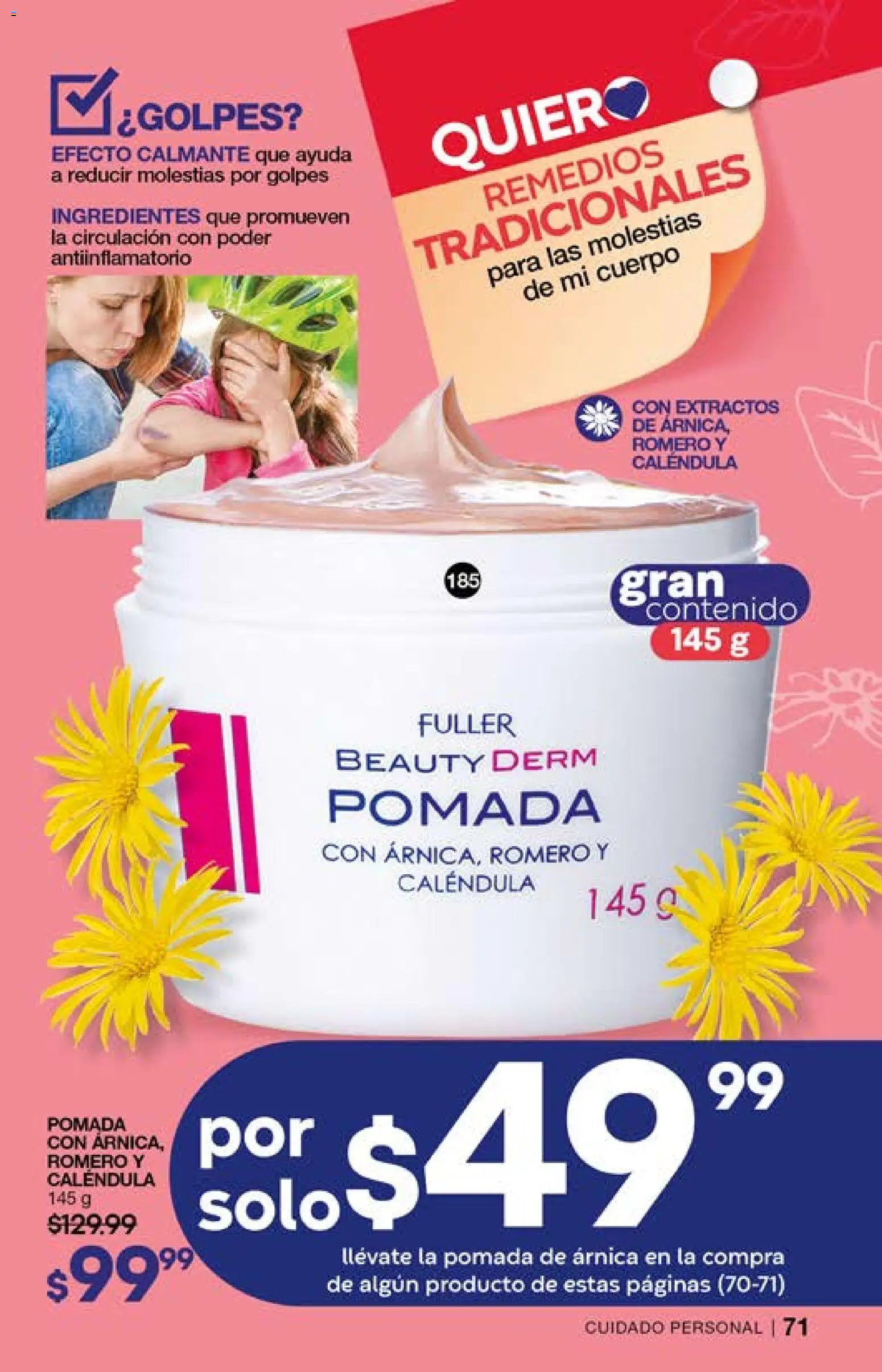Nuevas ofertas de Fuller válidas en toda la República Mexicana desde el 01.04.2026. ¡Encuentra las mejores ofertas en Fuller campaña 26 2026! | Página: 71 | Productos: Antiinflamatorio, Pomada