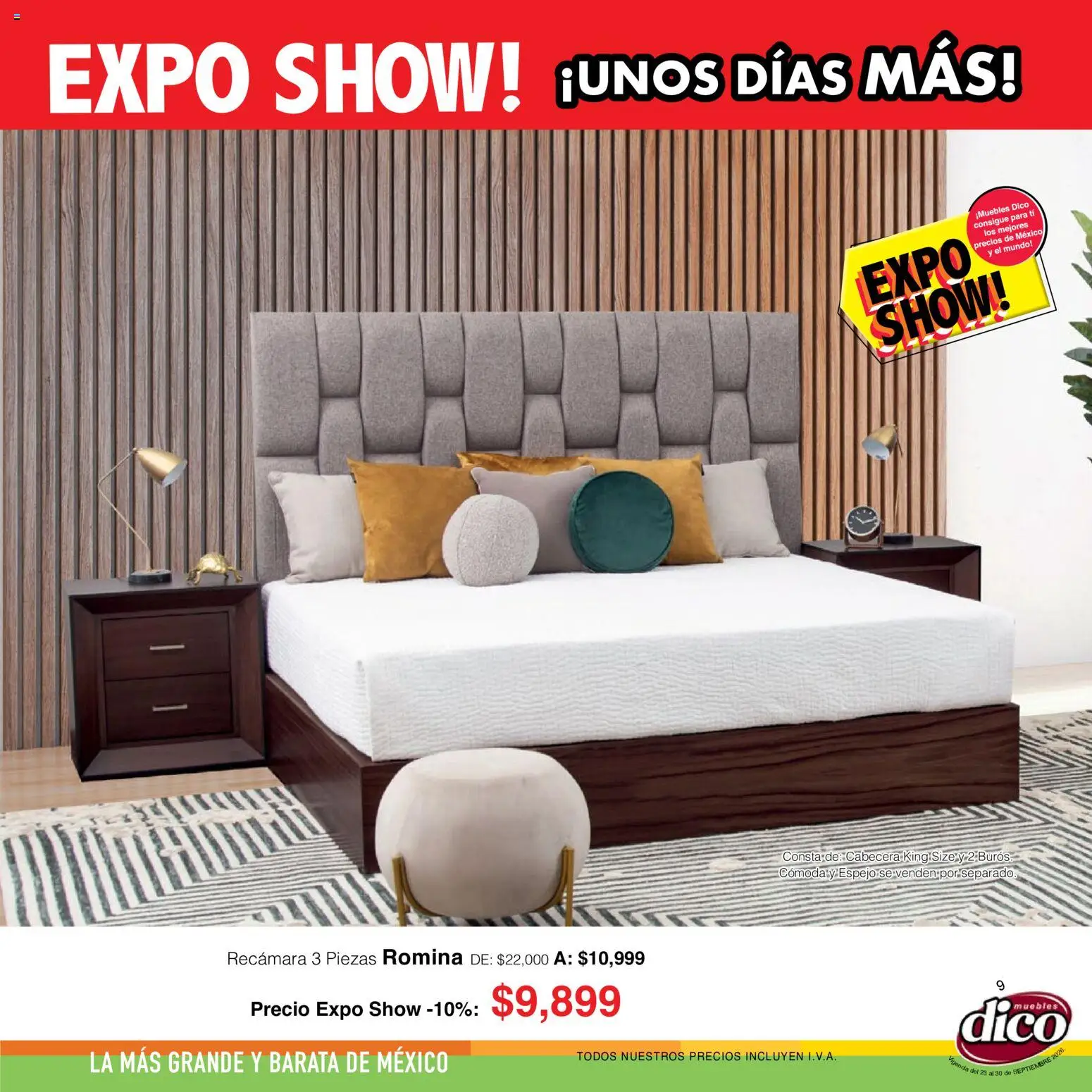 Nuevas ofertas de Muebles Dico válidas en toda la República Mexicana desde el 23/09/2026. ¡Encuentra las mejores ofertas en Muebles Dico catálogo Expo show! | Página: 9 | Productos: Cómoda, Cabecera, Espejo