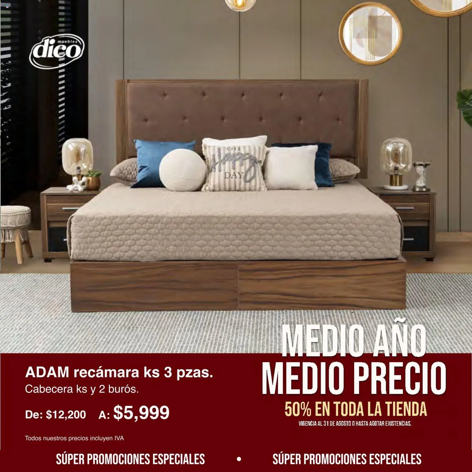 Nuevas ofertas de Muebles Dico válidas en toda la República Mexicana desde el 01/08/2026. ¡Encuentra las mejores ofertas en Muebles Dico catálogo Medio año, medio precio! | Página: 11 | Productos: Cabecera