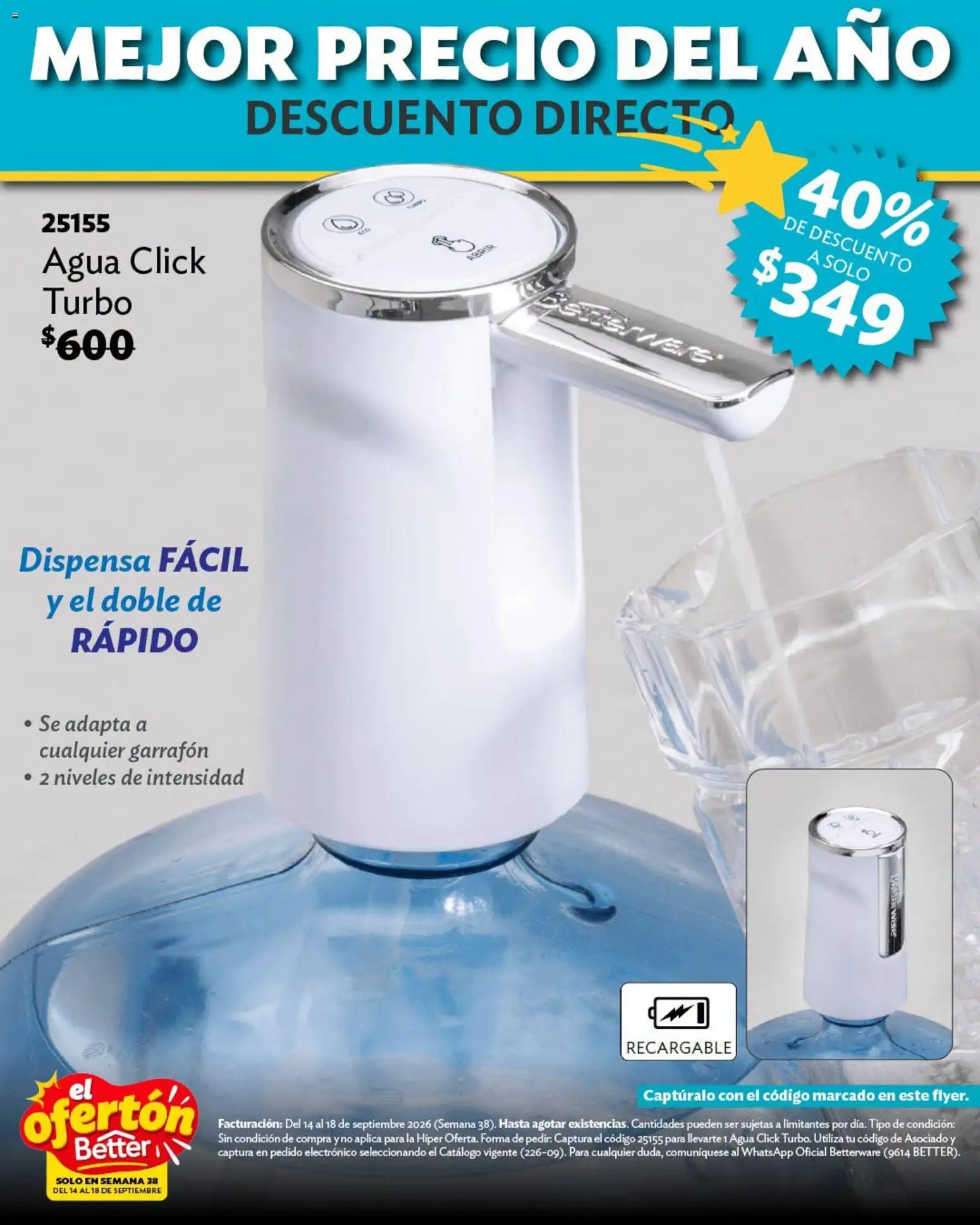 Nuevas ofertas de Betterware válidas en toda la República Mexicana desde el 14/09/2026. ¡Encuentra las mejores ofertas en Betterware catálogo El Ofertón! | Página: 3 | Productos: Agua