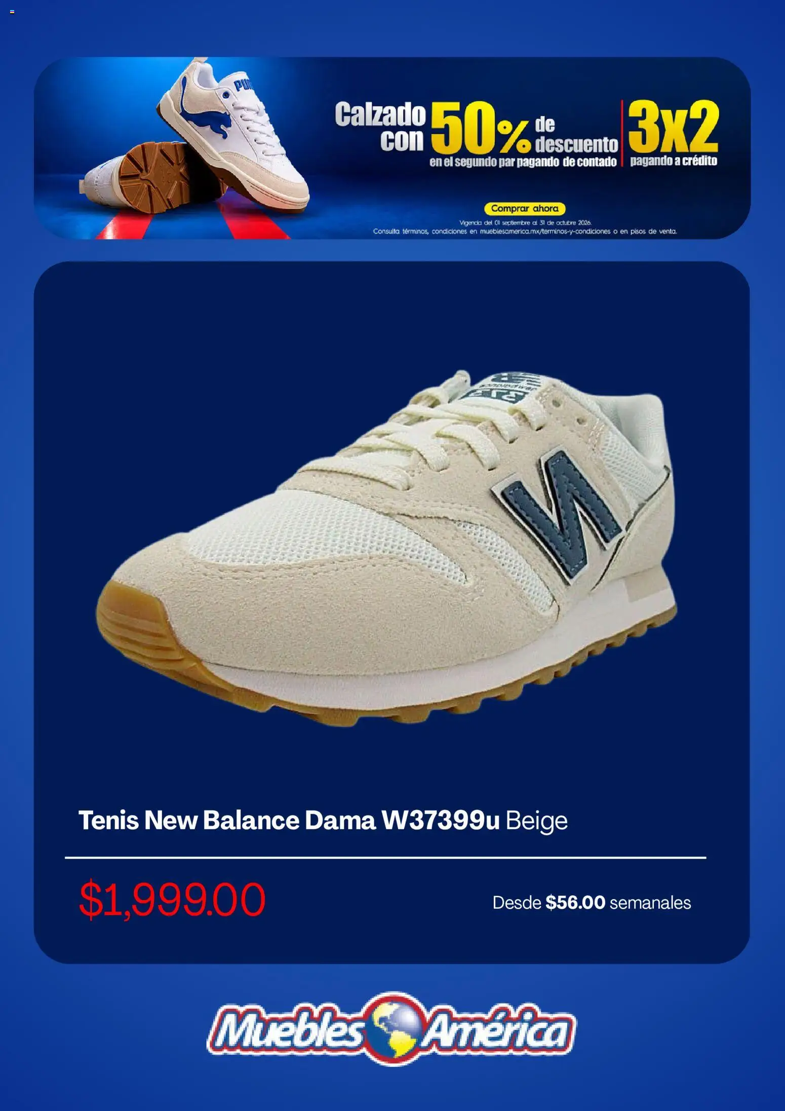 Nuevas ofertas de Muebles America válidas en toda la República Mexicana desde el 25/09/2026. ¡Encuentra las mejores ofertas en Muebles America catálogo! | Página: 2 | Productos: Tenis