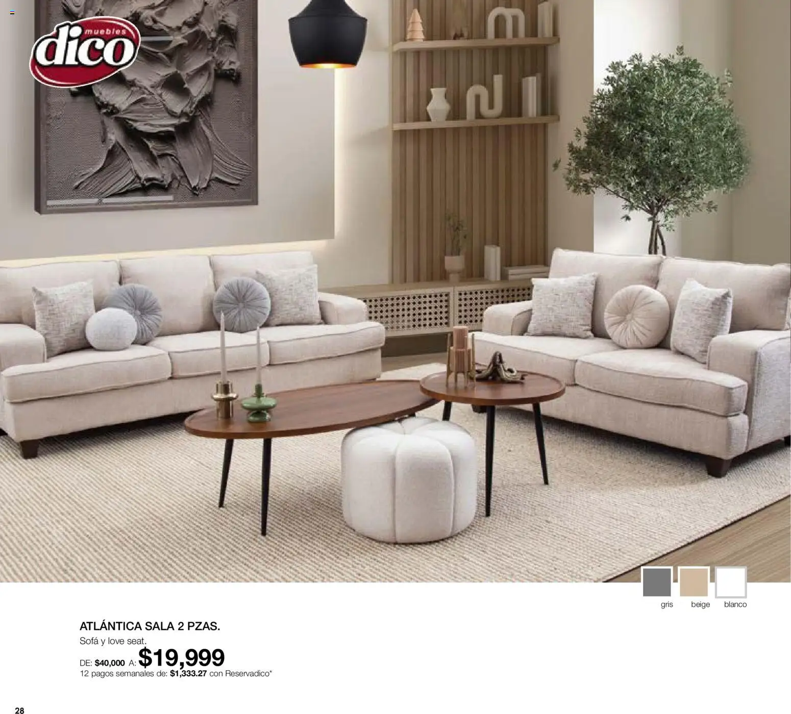 Nuevas ofertas de Muebles Dico válidas en toda la República Mexicana desde el 07.05.2026. ¡Encuentra las mejores ofertas en Muebles Dico catálogo Medio año, medio precio! | Página: 28