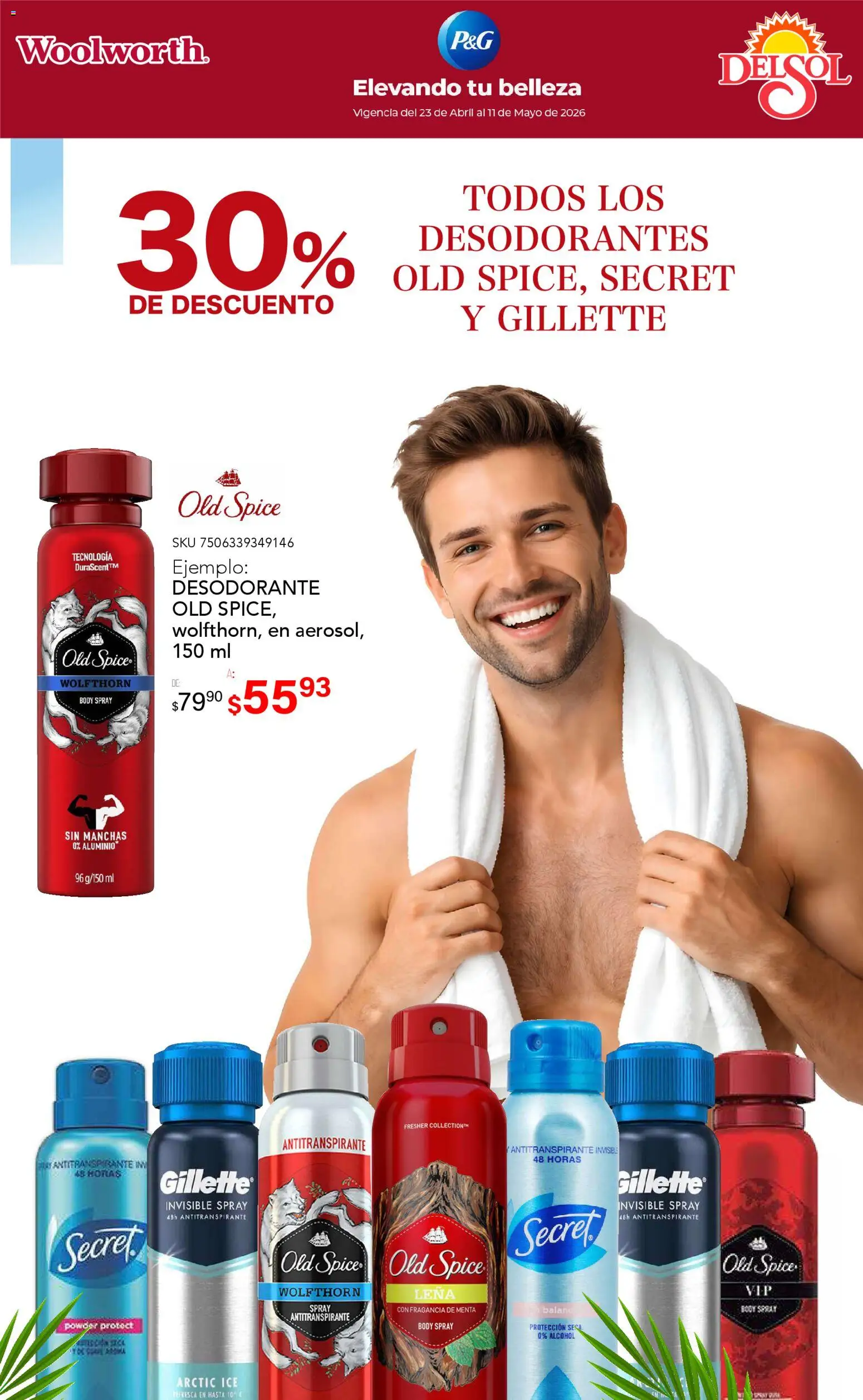 Nuevas ofertas de Del Sol y Woolworth válidas en toda la República Mexicana desde el 23.04.2026. ¡Encuentra las mejores ofertas en Del Sol y Woolworth katalog La Fiesta de la Belleza! | Página: 10 | Productos: Desodorante, Antitranspirante, Body, Fragancia