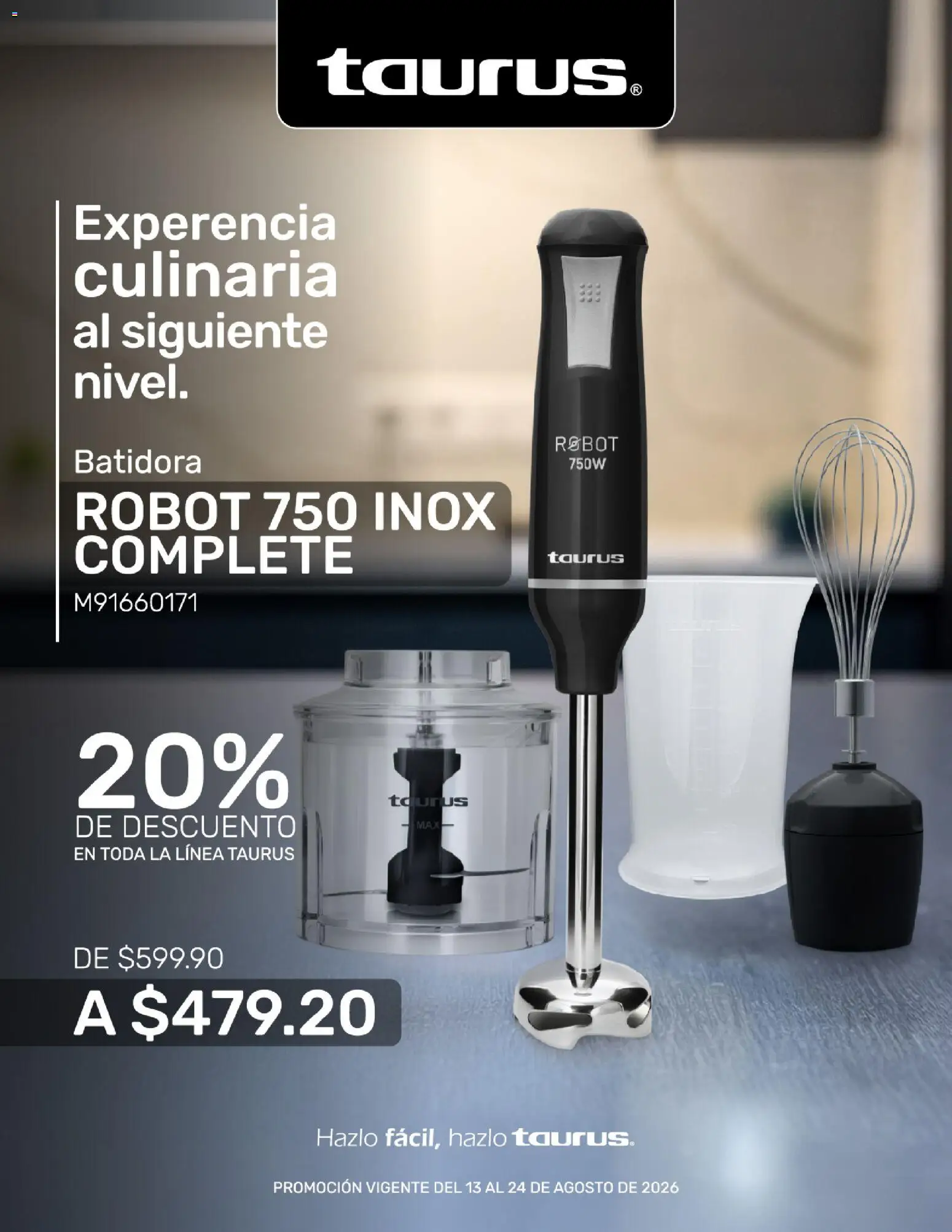 Nuevas ofertas de Del Sol y Woolworth válidas en toda la República Mexicana desde el 13/08/2026. ¡Encuentra las mejores ofertas en Del Sol y Woolworth katalog Lo mejor de Taurus! | Página: 8 | Productos: Robot, Batidora