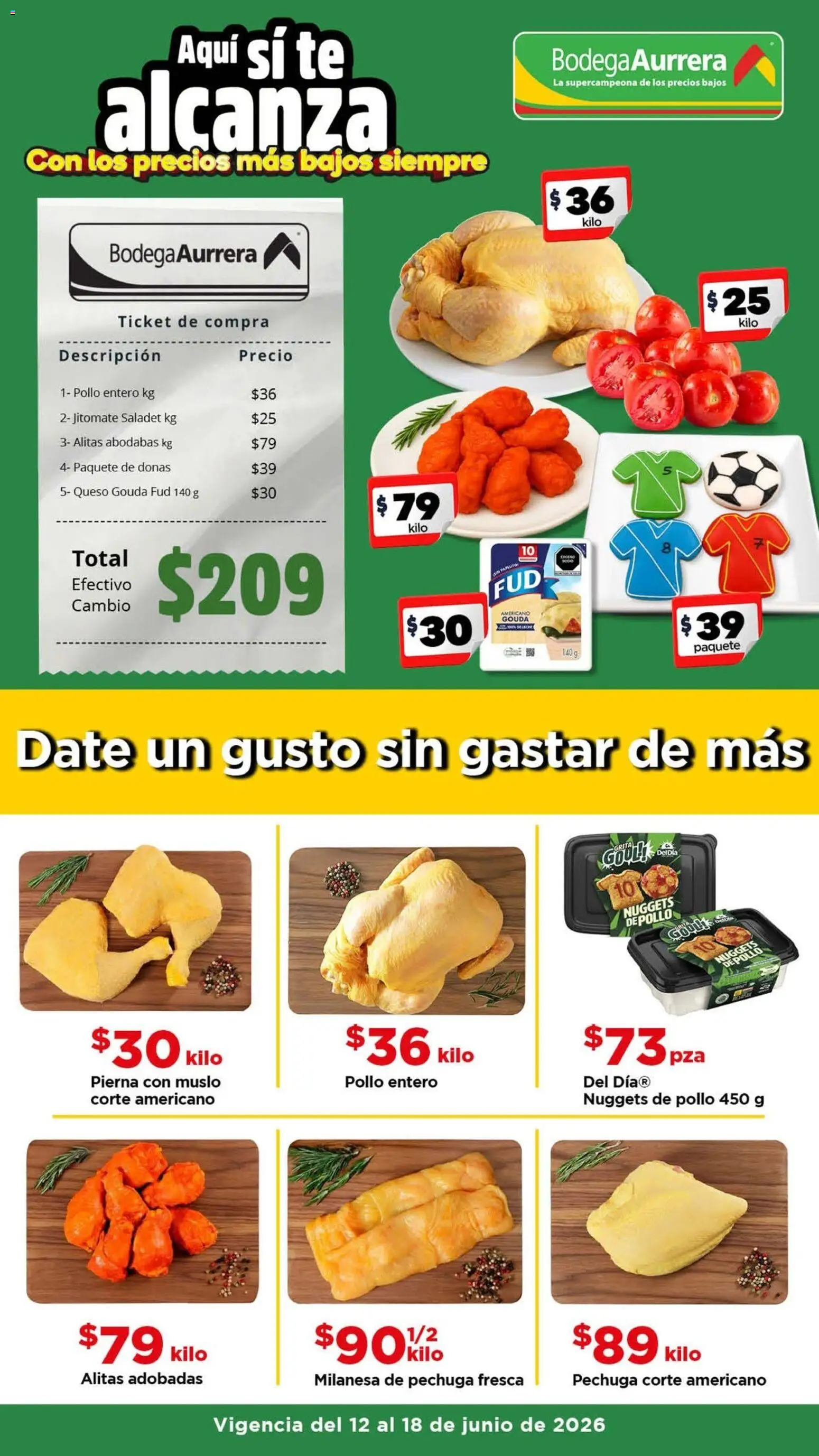 Nuevas ofertas de Bodega Aurrerá válidas en toda la República Mexicana desde el 12.06.2026. ¡Encuentra las mejores ofertas en Bodega Aurrerá folleto Date un gusto sin gastar de más! | Página: 1 | Productos: Pollo, Milanesa, Queso, Té
