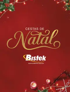 Bistek Supermercados ofertas Cestas de Natal - Pré-Visualização do folheto da loja Bistek Supermercados, válido de 06/10/2026