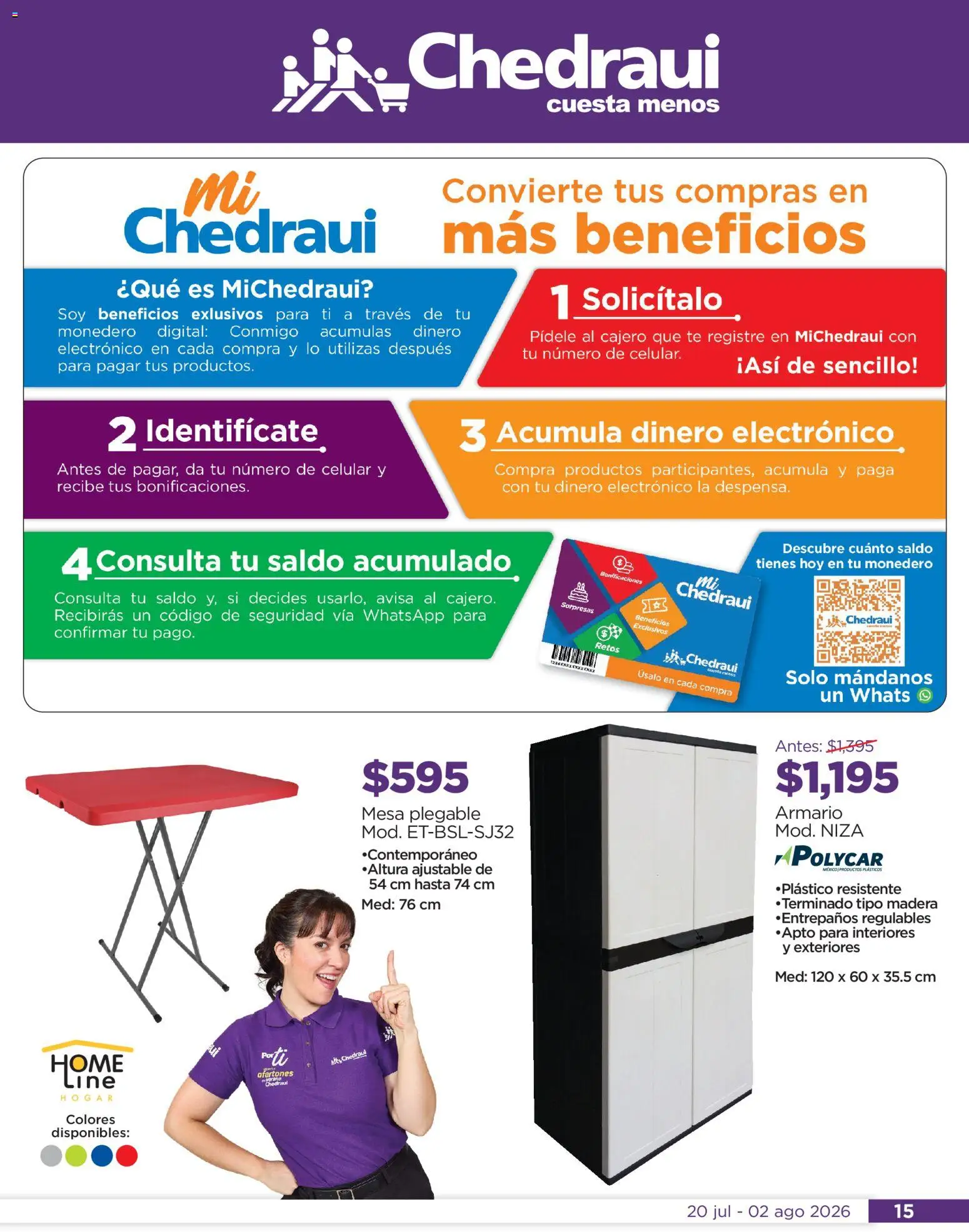 Nuevas ofertas de Chedraui válidas en toda la República Mexicana desde el 20/07/2026. ¡Encuentra las mejores ofertas en Chedraui folleto! | Página: 15 | Productos: Monedero, Mesa, Té