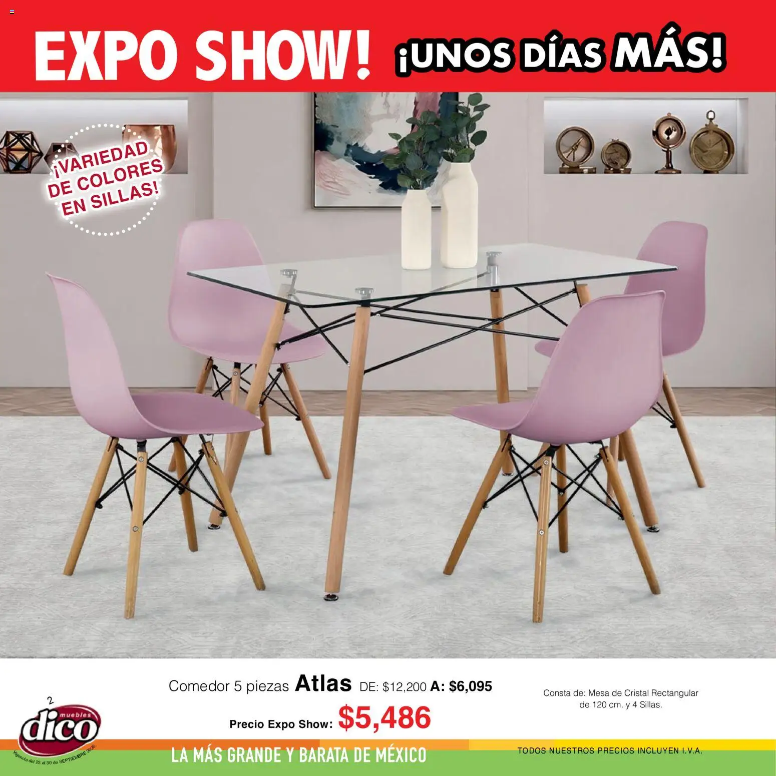Nuevas ofertas de Muebles Dico válidas en toda la República Mexicana desde el 23/09/2026. ¡Encuentra las mejores ofertas en Muebles Dico catálogo Expo show! | Página: 2 | Productos: Mesa