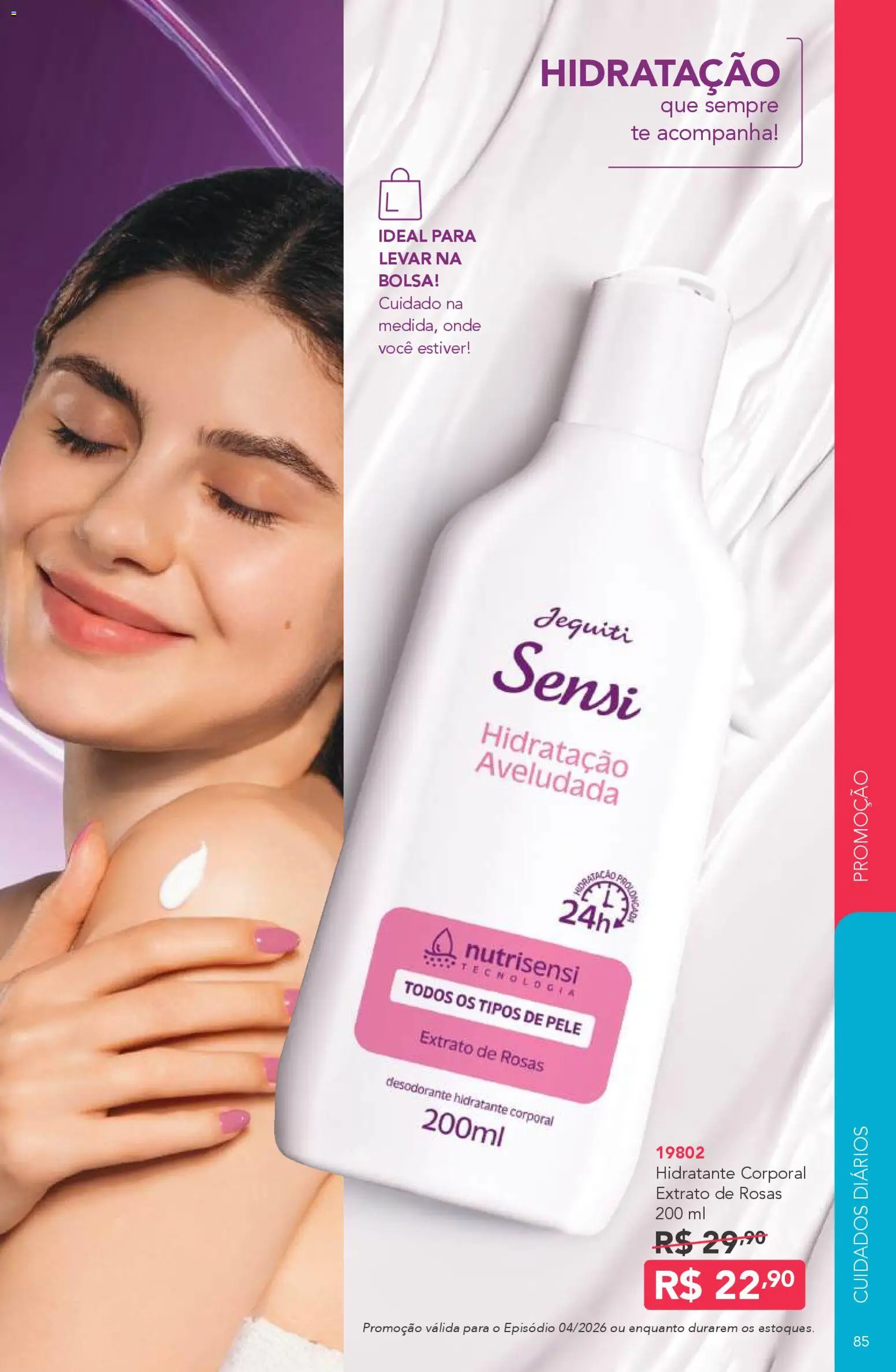 Jequiti Folheto - válido de 06.03.2026 | Página: 85 | Produtos: Hidratante corporal, Desodorante, Bolsa