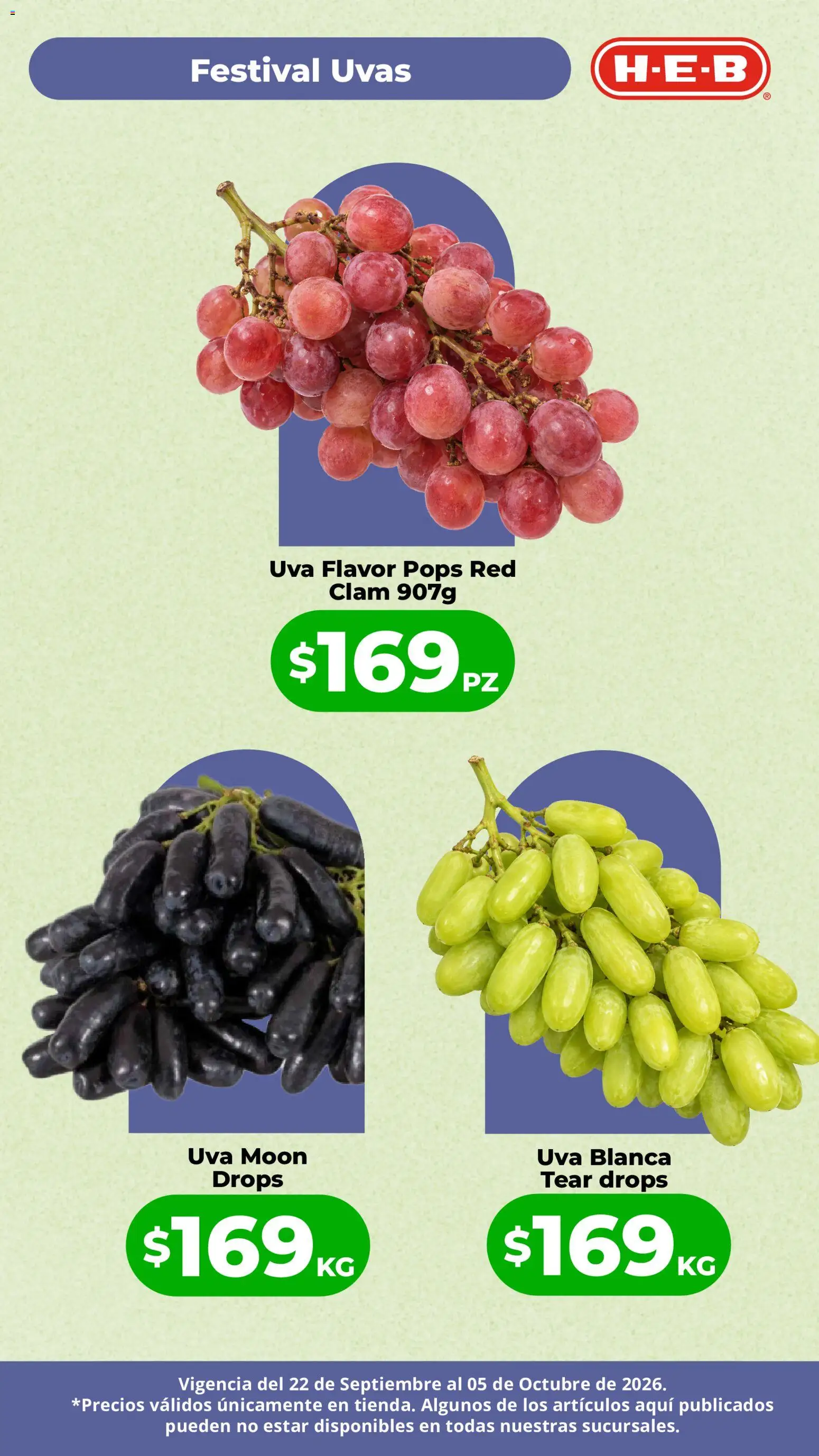 Nuevas ofertas de H-E-B válidas en toda la República Mexicana desde el 22/09/2026. ¡Encuentra las mejores ofertas en H-E-B folleto Festival Uvas California! | Página: 3 | Productos: Uvas, Uva