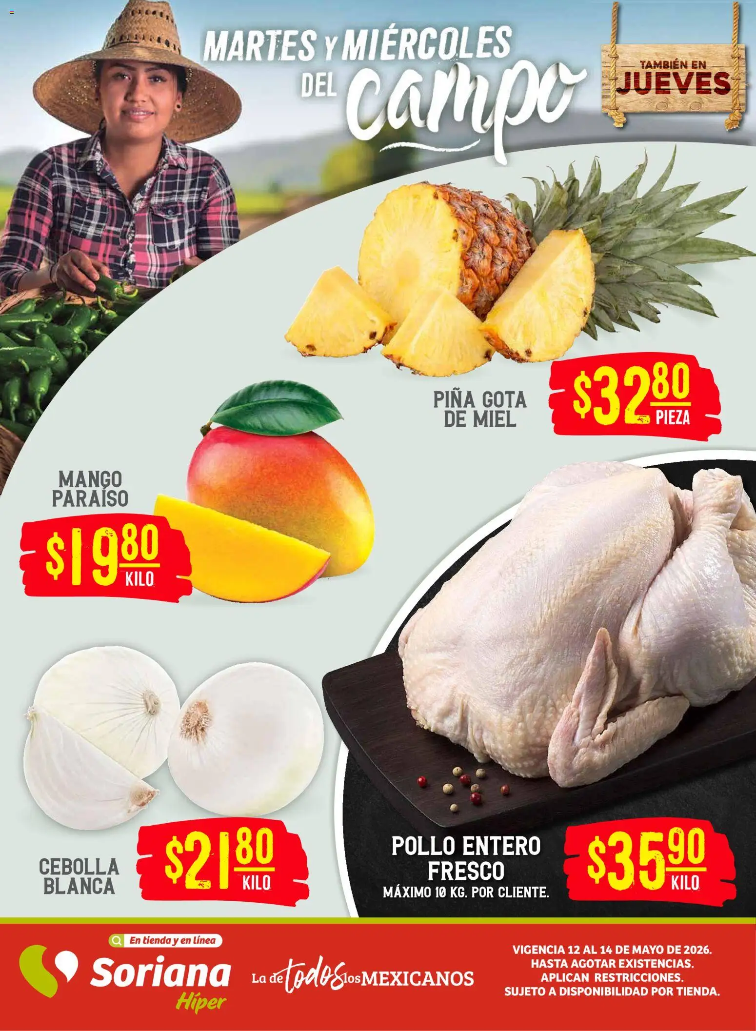 Nuevas ofertas de Soriana válidas en toda la República Mexicana desde el 12.05.2026. ¡Encuentra las mejores ofertas en Soriana Martes y Miércoles del Campo Híper: Tamaulipas (excepto Cd. Victoria y Tampico)! | Página: 1 | Productos: Pollo, Cebolla, Mango, Piña