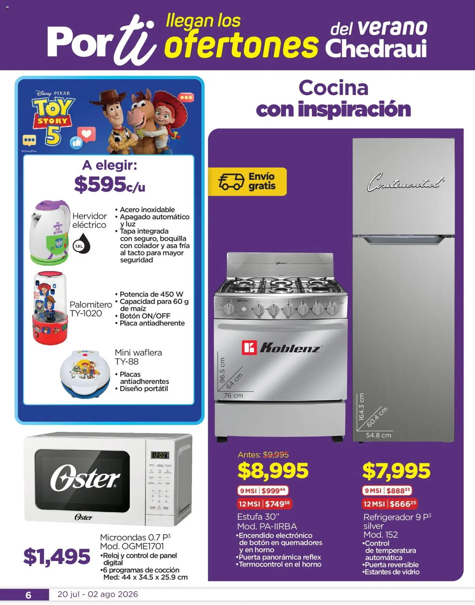 Nuevas ofertas de Chedraui válidas en toda la República Mexicana desde el 20/07/2026. ¡Encuentra las mejores ofertas en Chedraui folleto Por Ti ofertones! | Página: 6 | Productos: Maíz, Refrigerador, El horno, Microondas