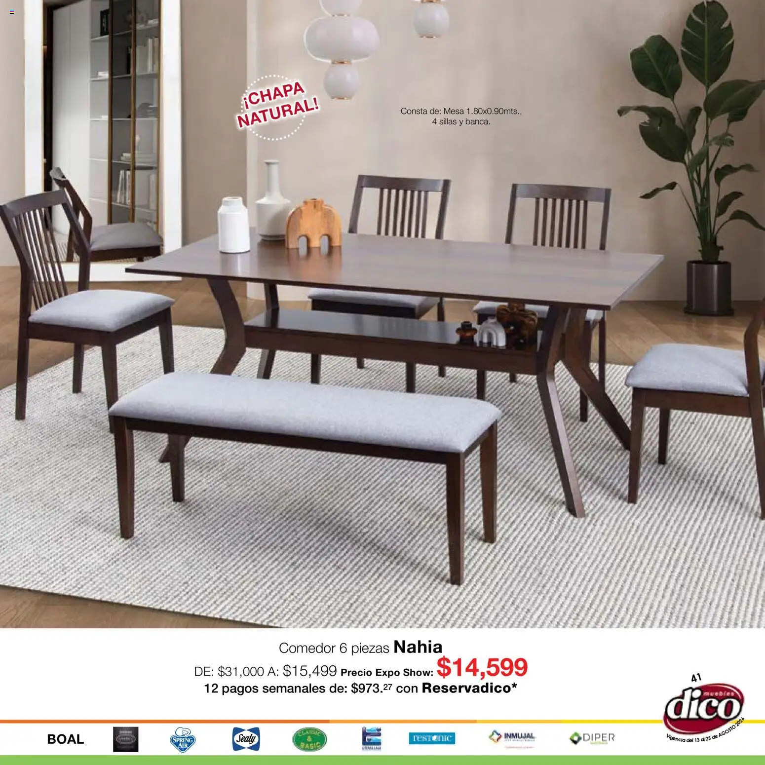Nuevas ofertas de Muebles Dico válidas en toda la República Mexicana desde el 13/08/2026. ¡Encuentra las mejores ofertas en Muebles Dico catálogo Expo Show! | Página: 41 | Productos: Mesa