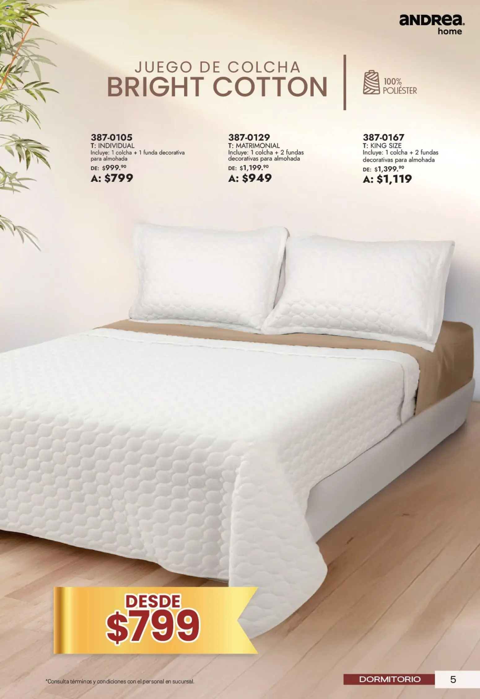 Nuevas ofertas de Andrea válidas en toda la República Mexicana desde el 21/06/2026. ¡Encuentra las mejores ofertas en Andrea catálogo Lo mejor para tu hogar! | Página: 5 | Productos: Juego, Funda, Almohada