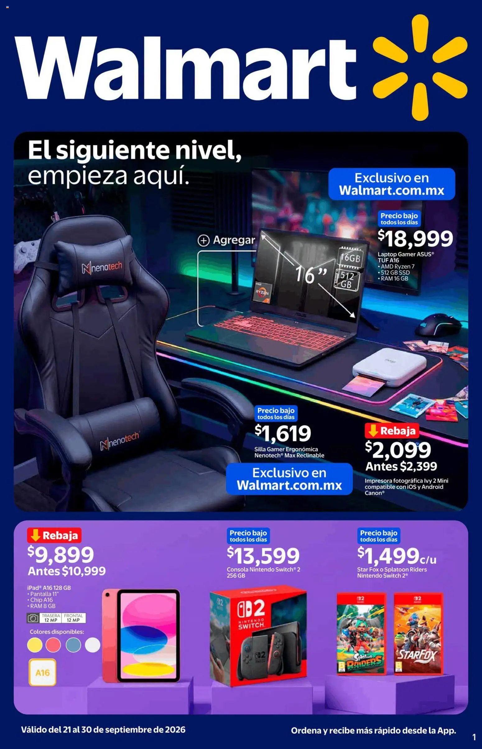 Nuevas ofertas de Walmart válidas en toda la República Mexicana desde el 21/09/2026. ¡Encuentra las mejores ofertas en Walmart folleto El siguiente nivel, empieza aquí! | Página: 1 | Productos: Silla, Nintendo Switch, Silla gamer, Laptop
