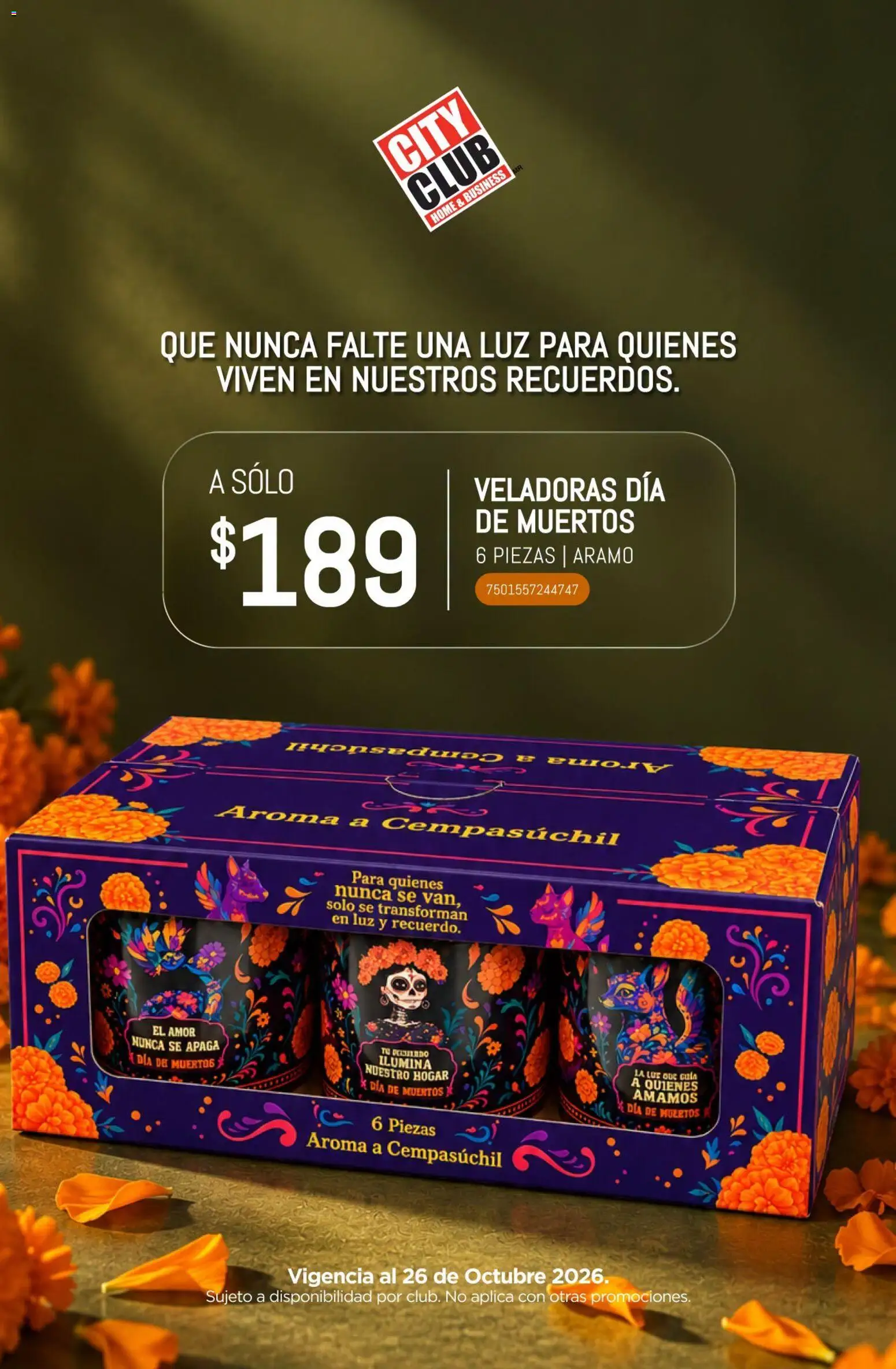 Nuevas ofertas de City Club válidas en toda la República Mexicana desde el 26/10/2026. ¡Encuentra las mejores ofertas en City Club catálogo Veladoras Día De Muertos! | Página: 1