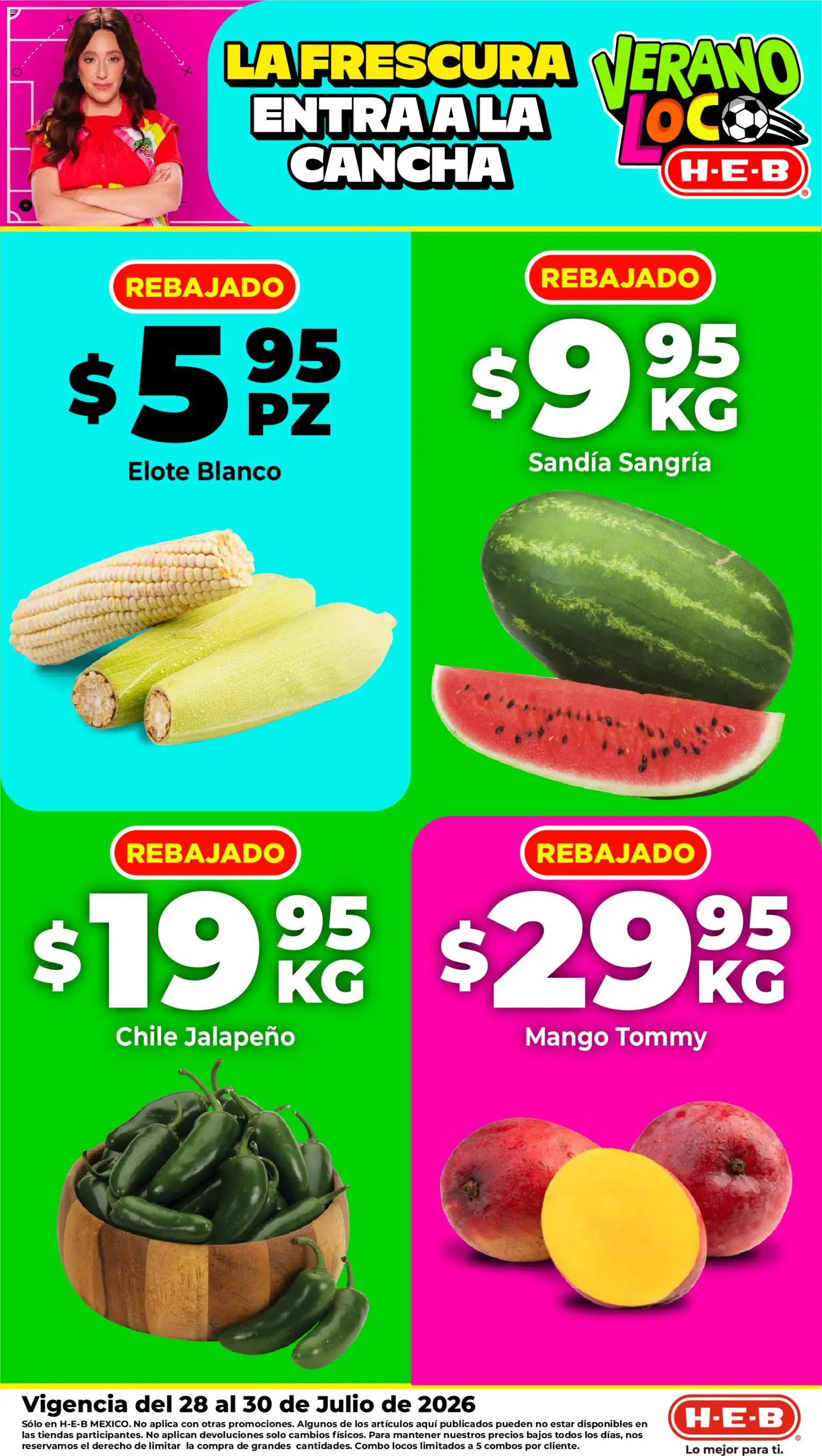 Nuevas ofertas de H-E-B válidas en toda la República Mexicana desde el 28/07/2026. ¡Encuentra las mejores ofertas en H-E-B folleto Fruta y venduras! | Página: 1 | Productos: Sandía, Mango