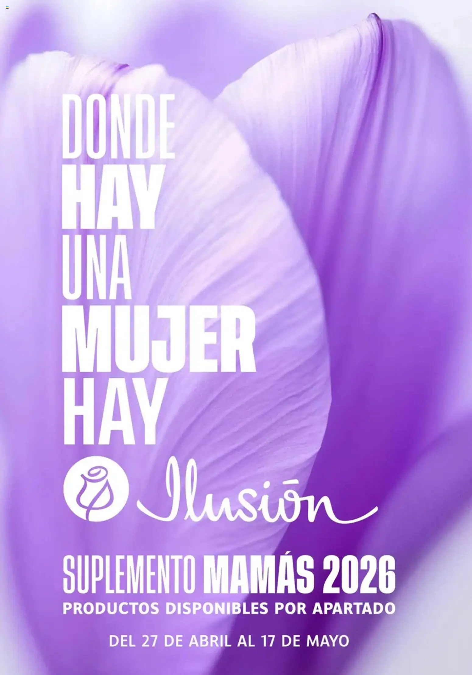 Nuevas ofertas de Ilusión válidas en toda la República Mexicana desde el 27.04.2026. ¡Encuentra las mejores ofertas en Ilusión catálogo Suplementos Mamás! | Página: 32