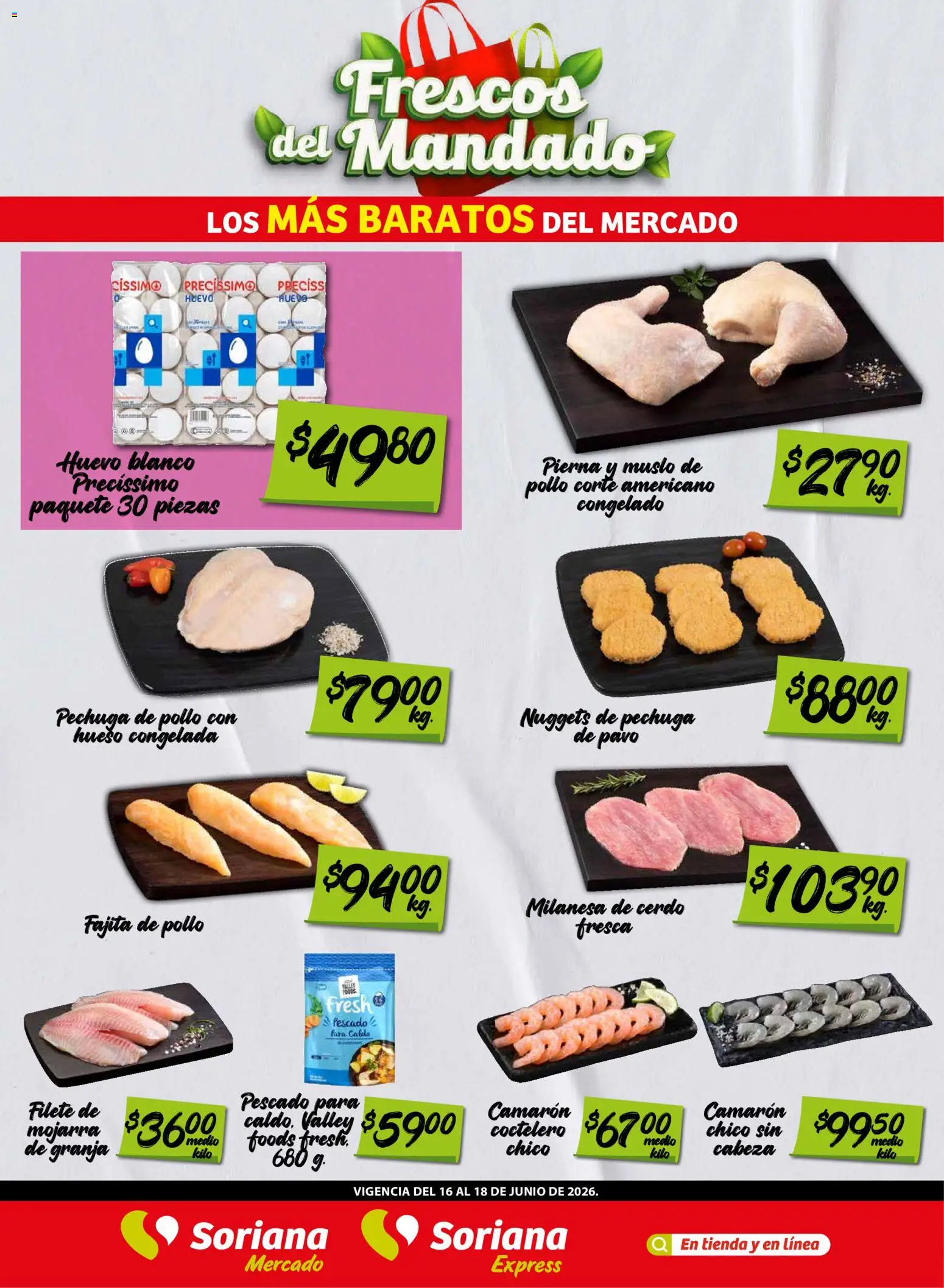 Nuevas ofertas de Soriana válidas en toda la República Mexicana desde el 16.06.2026. ¡Encuentra las mejores ofertas en Soriana Frescos del Mandado Mercado: Saltillo y Torreón! | Página: 2 | Productos: Pollo, Milanesa, Huevo, Cerdo