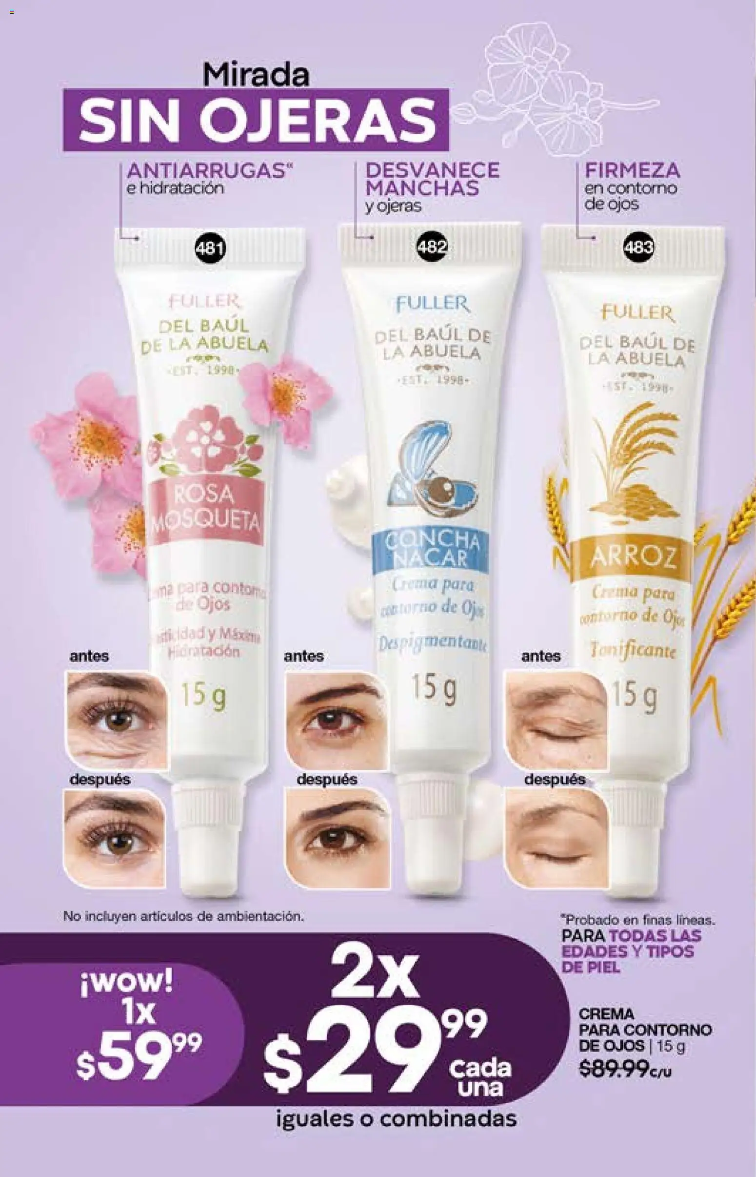 Nuevas ofertas de Fuller válidas en toda la República Mexicana desde el 01.04.2026. ¡Encuentra las mejores ofertas en Fuller campaña 26 2026! | Página: 160 | Productos: Contorno de ojos, Crema, Contorno, Arroz