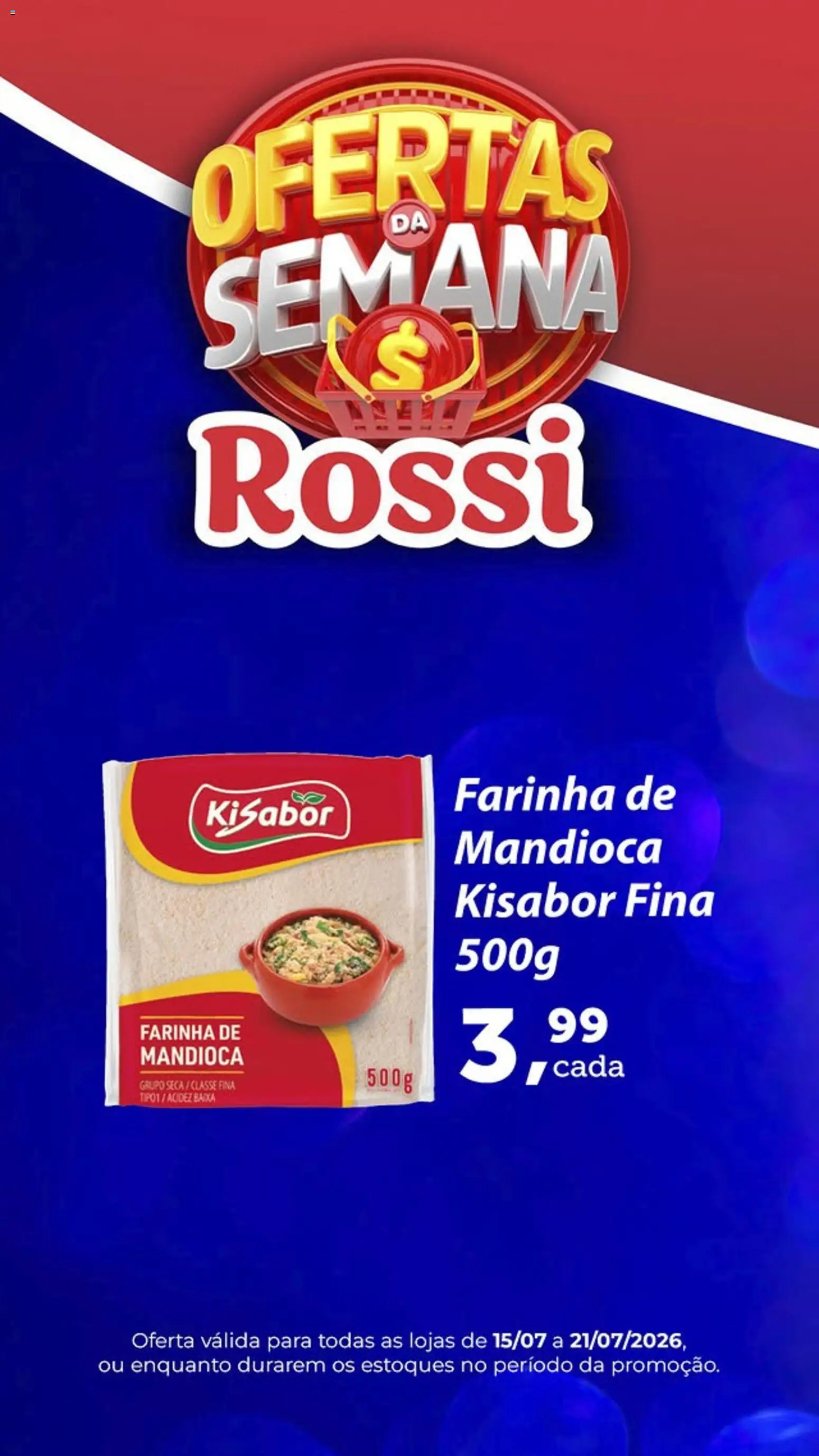 Rossi Supermercados Folheto - válido de 15/07/2026 | Página: 3 | Produtos: Mandioca, Farinha de mandioca