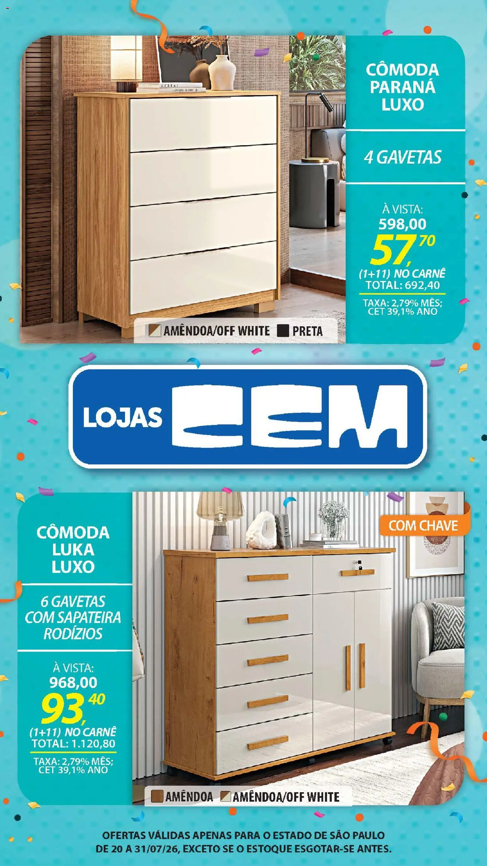 Lojas Cem Folheto - válido de 20/07/2026 | Página: 106 | Produtos: Sapateira, Cômoda, Carne