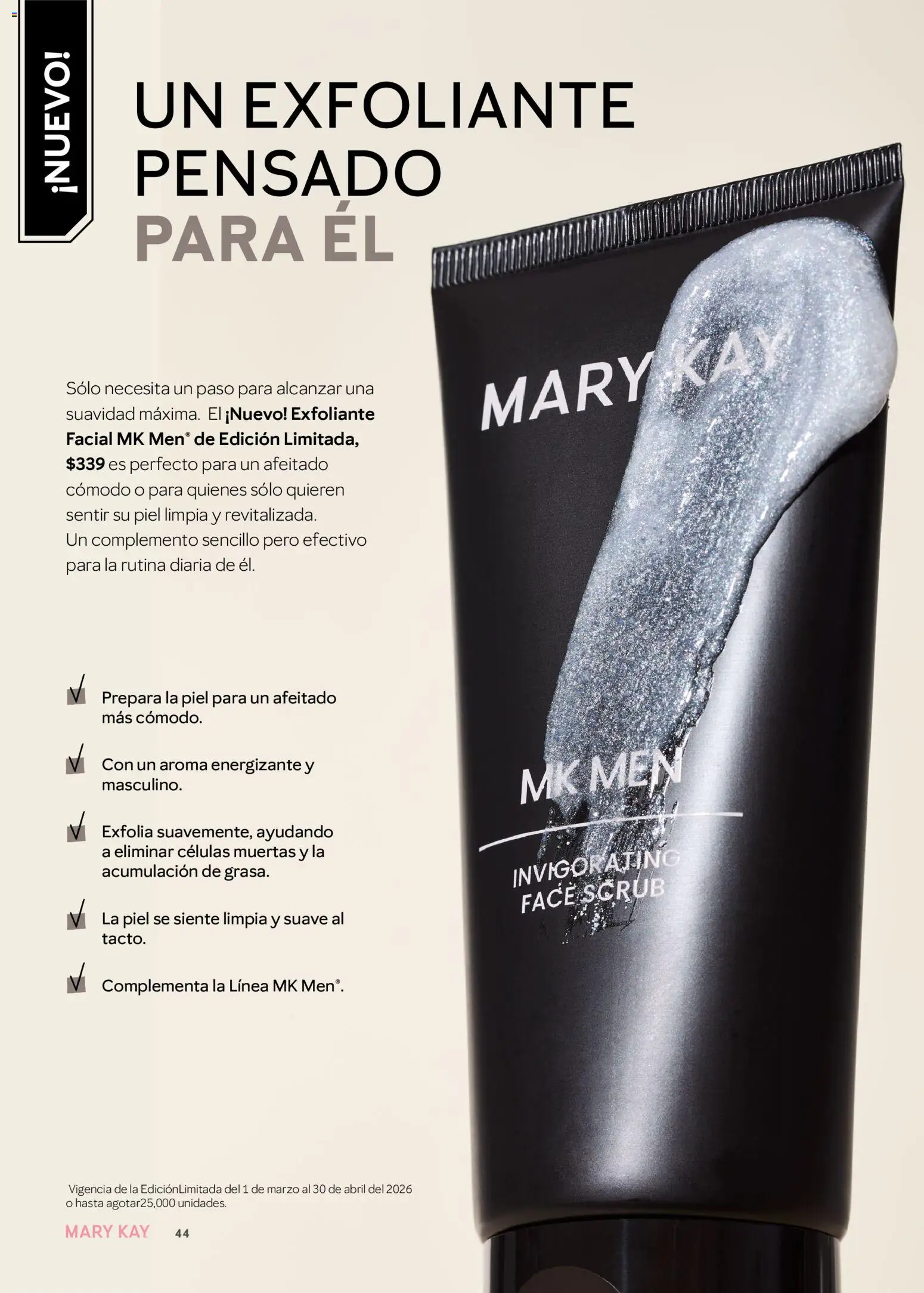 Nuevas ofertas de Mary Kay válidas en toda la República Mexicana desde el 01.04.2026. ¡Encuentra las mejores ofertas en Catálogo Mary Kay Abril 2026! | Página: 44 | Productos: Exfoliante facial